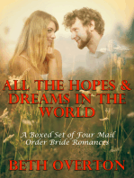 All The Hopes & Dreams In The World (A Boxed Set of Four Mail Order Bride Romances)