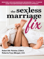 The Sexless Marriage Fix: Rescuing a Sexless Marriage and Making It All It Can Be Using This Empowering Integrative Approach