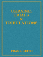 Ukraine: Trials and Tribulations