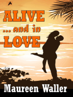 Alive ... and in Love