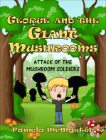 George and The Giant Mushrooms