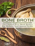 Bone Broth: The Ultimate Bone Broth Recipes For Wellness And Optimal Health