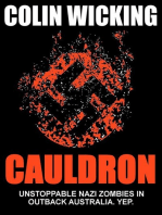 Cauldron: Unstoppable Nazi Zombies in Outback Australia. Yep.