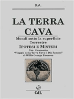 La Terra Cava: Mondi sotto la superficie Terrestre - Ipotesi e Misteri