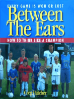 Between the Ears: How to Think Like a Champion