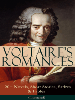 VOLTAIRE'S ROMANCES: 20+ Novels, Short Stories, Satires & Fables (Illustrated): Candide, Zadig, The Huron, Plato's Dream, Micromegas, The White Bull, The Princess of Babylon, The Sage and the Atheist, The Man of Forty Crowns, Bababec, Ancient Faith and Fable, The Study of Nature…