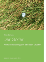 Der Golfer!: "Verhaltenstraining am lebenden Objekt!"