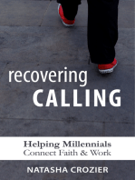 Recovering Calling: Helping Millennials Navigate Faith & Work