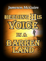 Heeding His Voice in a Barren Land