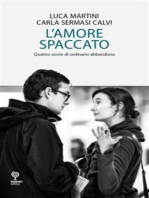 L’amore spaccato - Quattro storie di ordinario abbandono