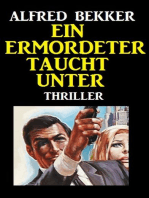 Ein Ermordeter taucht unter: Thriller