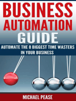 Business Automation Guide: Automate The 8 Biggest Time Wasters In Your Business: Time Management