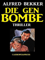 Die Gen-Bombe: Thriller: Alfred Bekker Thriller Edition