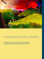 Autobiographie d’Alain Grobon: L’exemple de vie d’un homme authentique & La genèse du site www.sens-de-la-vie.com