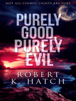 Purely Good, Purely Evil