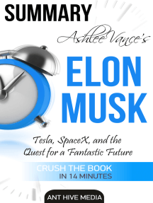Read Ashlee Vance S Elon Musk Tesla Spacex And The Quest For A Fantastic Future Summary Online By Ant Hive Media Books