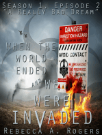 A Really Bad Dream (When the World Ended and We Were Invaded: Season 1, Episode #2)