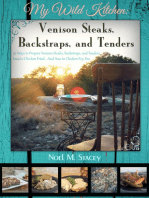 My Wild Kitchen: Venison Steaks, Backstraps, and Tenders; 50 Ways to Prepare Venison Steaks, Backstraps, and Tenders besides Chicken Fried...And How to Chicken Fry, Too