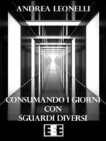 Consumando i giorni con sguardi diversi