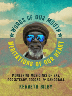 Words of Our Mouth, Meditations of Our Heart: Pioneering Musicians of Ska, Rocksteady, Reggae, and Dancehall