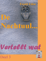 De Nachtuul...: De Nachtuul vertellt wat  Deel 3