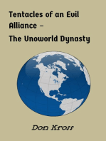 Tentactes of an Evil Alliance: The Unoworld Dynasty