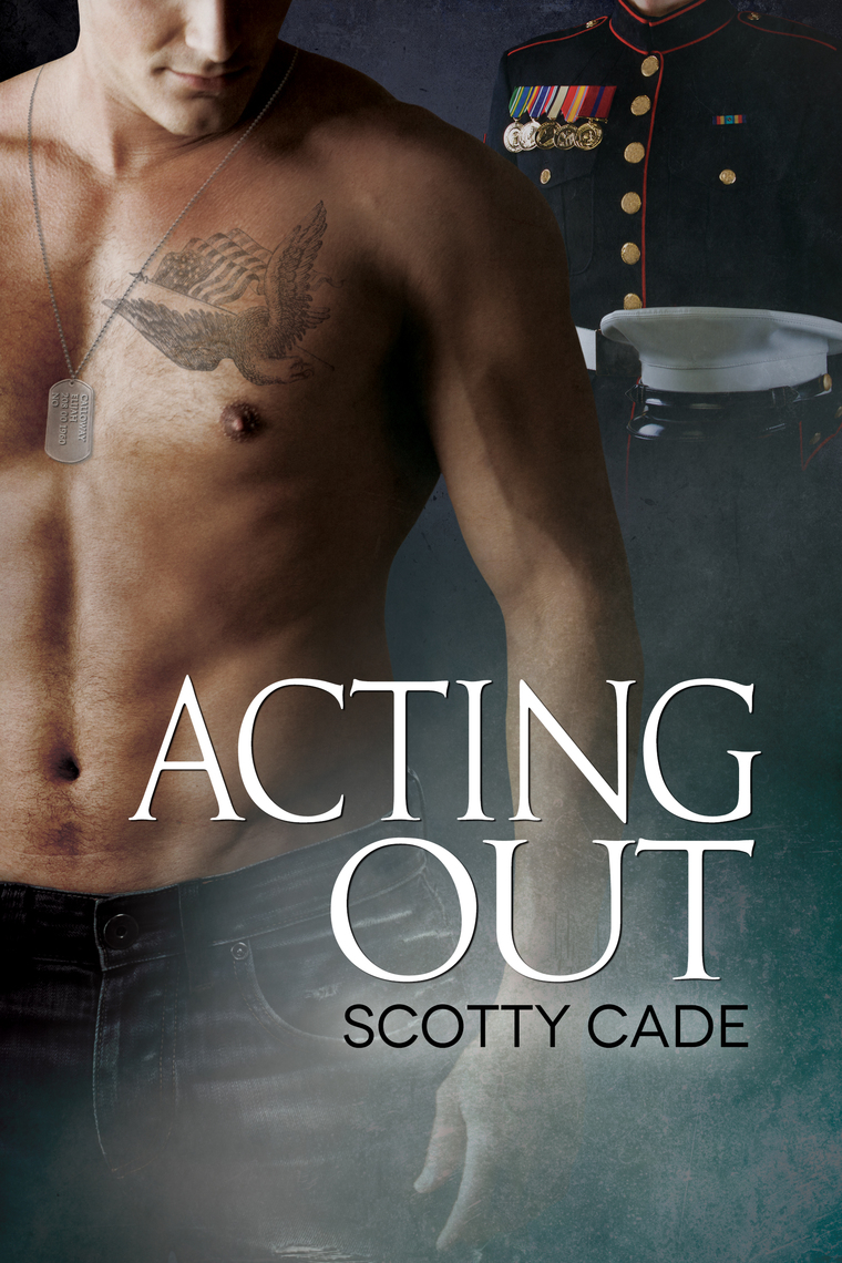Acting Out by Scotty Cade