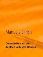 Dummheiten auf der dunklen Seite des Mondes: Gedichte