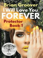I Will Love You Forever: Protector, #1