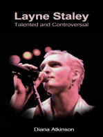 Layne Staley: Talented and Controversial