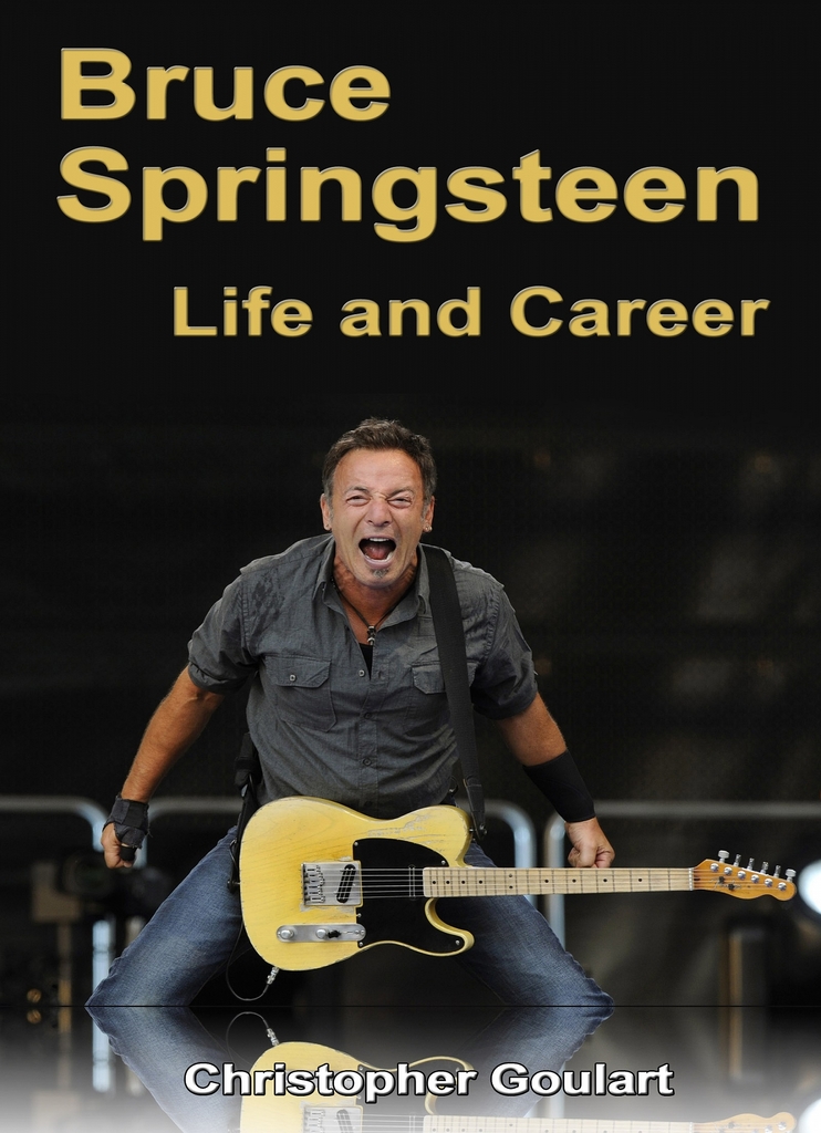 Bruce Springsteen: Life and Career by Christopher Goulart (Ebook ...