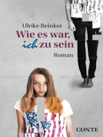 Wie es war, ich zu sein: Roman