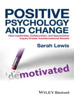 Positive Psychology and Change: How Leadership, Collaboration, and Appreciative Inquiry Create Transformational Results