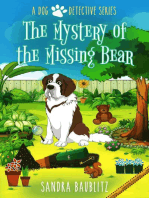The Mystery of the Missing Bear: A Dog Detective Series, #4