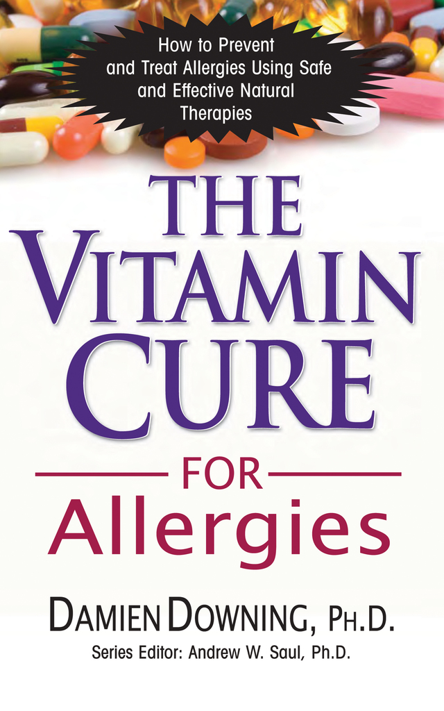 The Vitamin Cure for Allergies by Damien Downing, PhD Book Read Online