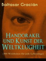 Handorakel und Kunst der Weltklugheit (300 Weisheiten für jede Lebenslage): Die Kunst der taktisch-klugen Lebensführung