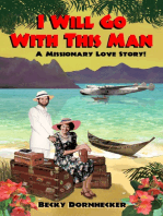 I Will Go with This Man: A Missionary Love Story!