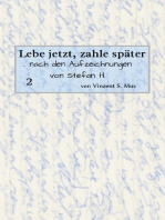 Lebe jetzt, zahle später Teil 2 E-Book: aus den Aufzeichnungen des Stefan H.