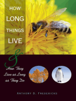 How Long Things Live: And How They Live as Long as They Do