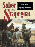 Saber & Scapegoat: J. E. B. Stuart and the Gettysburg Controversy