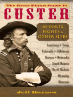 The Great Plains Guide to Custer: 85 Forts, Fights, & Other Sites