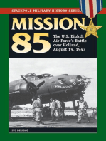 Mission 85: The U.S. Eighth Air Force's Battle over Holland, August 19, 1943