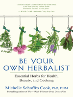 Be Your Own Herbalist: Essential Herbs for Health, Beauty, and Cooking