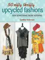 50 Nifty Thrifty Upcycled Fashions: Sew Something from Nothing