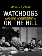 Watchdogs on the Hill: The Decline of Congressional Oversight of U.S. Foreign Relations