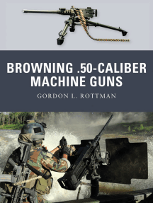 Read Browning 50 Caliber Machine Guns Online By Gordon L Rottman Alan Gilliland And Johnny Shumate Books