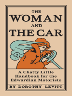 The Woman and the Car: A Chatty Little Handbook for the Edwardian Motoriste