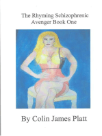 The Rhyming Schizophrenic Avenger Book One