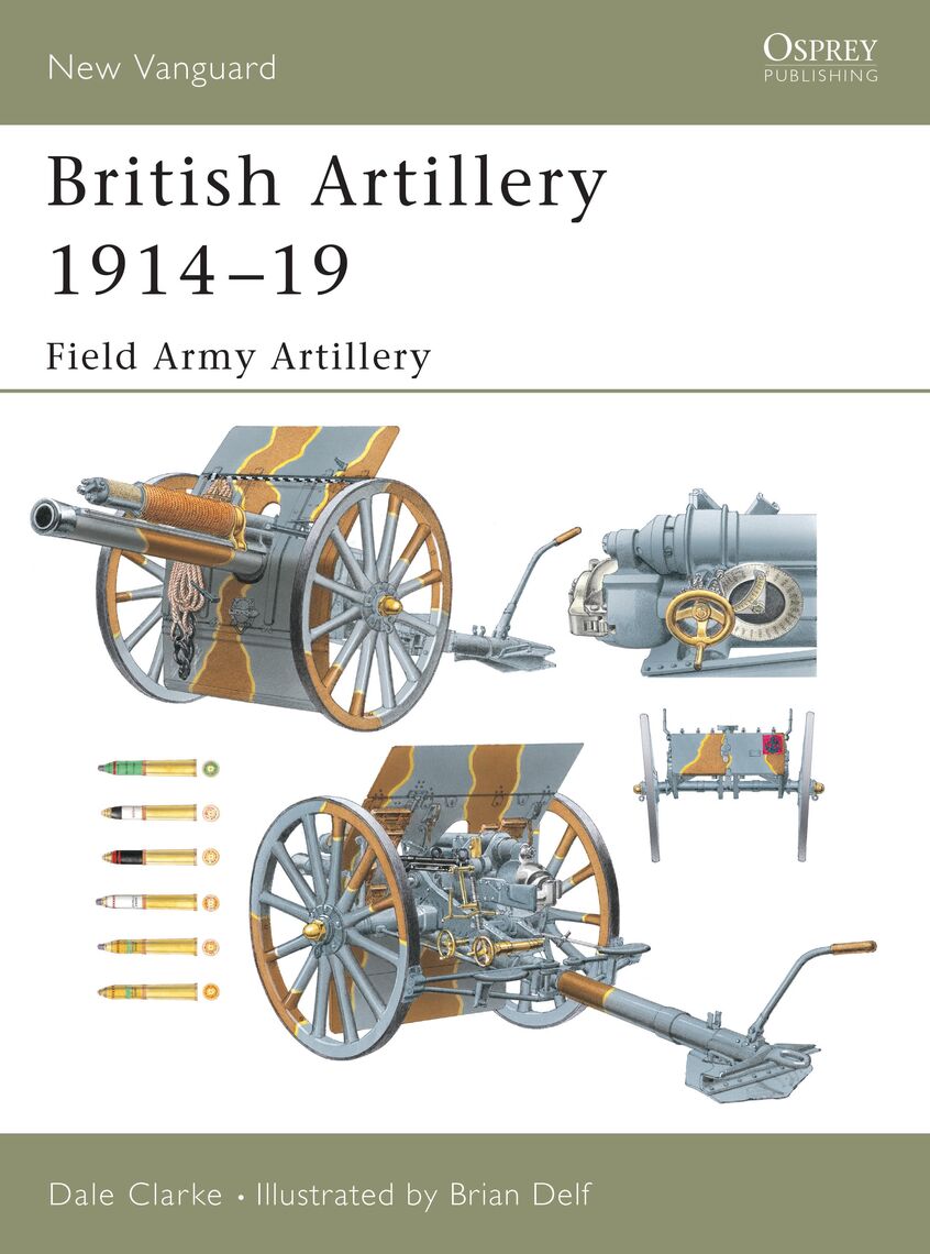 British Artillery 191419 by Dale Clarke and Brian Delf Book Read