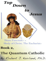 The Quantum Catholic: Top Down to Jesus, #2